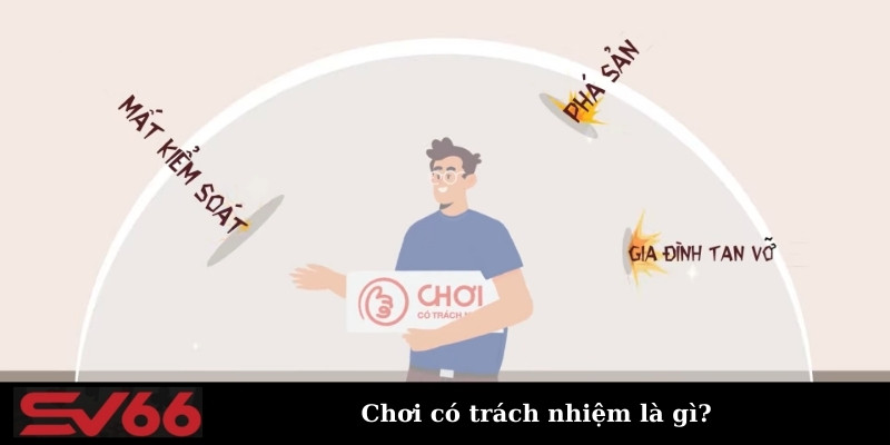 Chơi có trách nhiệm là gì?