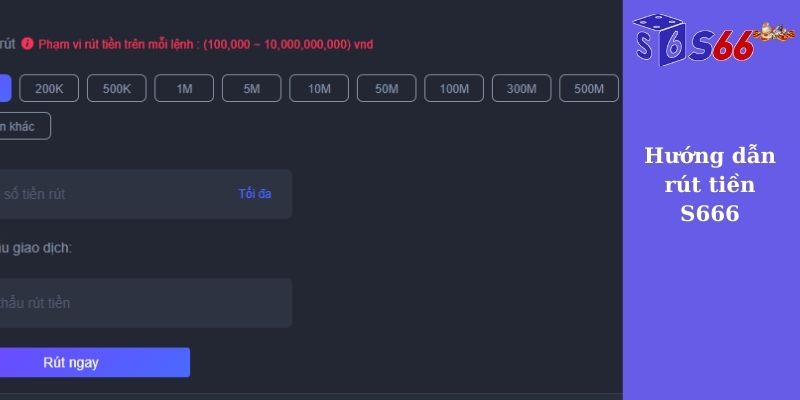 Hướng dẫn rút tiền S666 cực chuẩn cho tân thủ