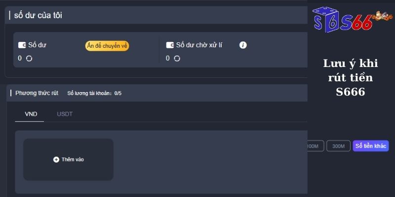 Những điều cần chú ý khi rút tiền S666 bạn cần nhớ